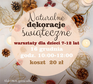 Świąteczne dekoracje - zapraszamy na warsztaty dla dzieci!