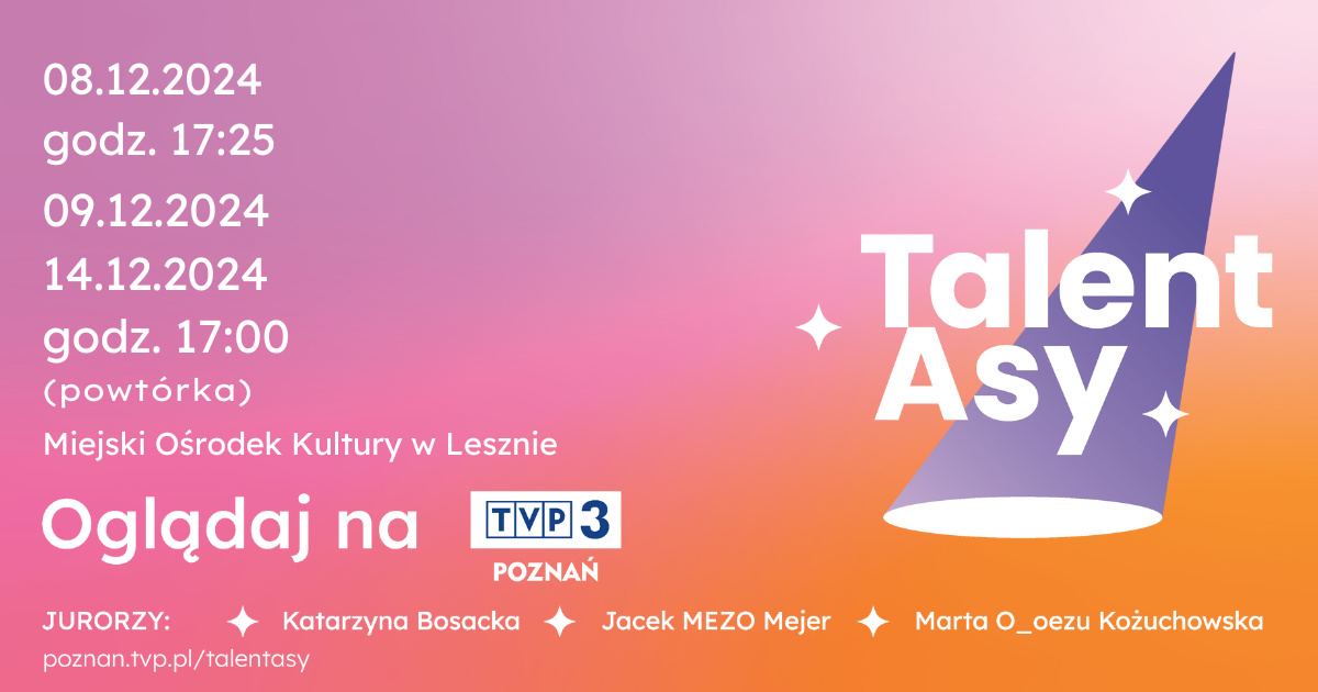 W niedzielę występy TalentAsów z Leszna! Nie przegapcie tego!
